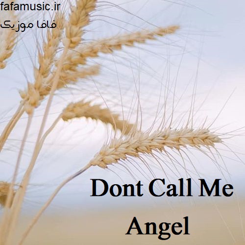 dont call me angel